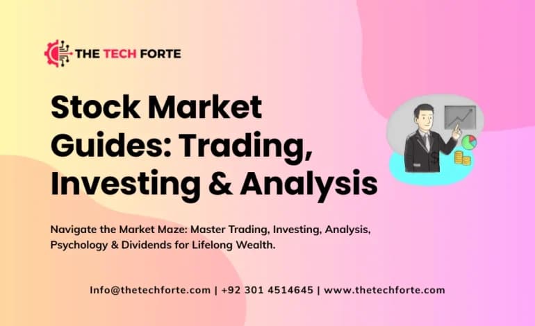 Stock Market Guides: Trading, Investing & Analysis Explained