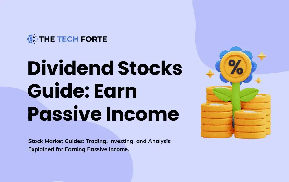 Dividend Stocks Guide: Earn Passive Income from Shares