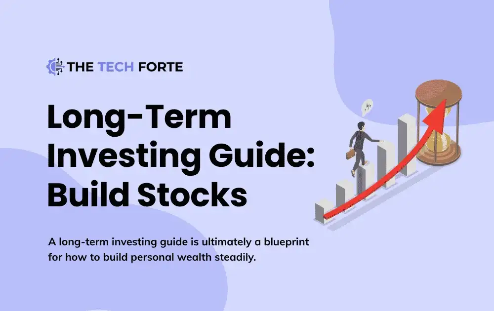 Long-Term Investing Guide: Build Wealth with Stocks
