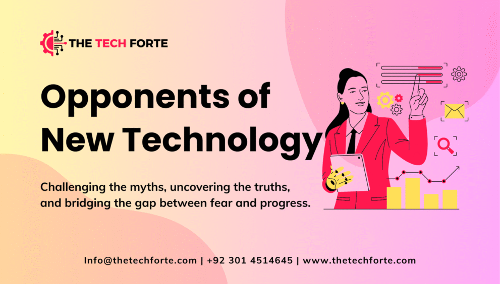 Opponents of New Technology: Myths, Misconceptions, and the Reality of Progress New technology