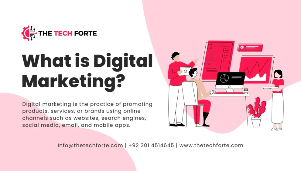 What is Digital Marketing and How Does it Work? Digital Marketing