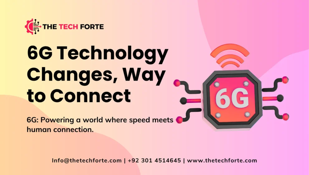 How 6G Technology Will Change the Way We Connect 6G Techmology