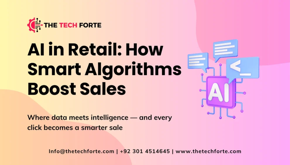 AI in Retail: How Smart Algorithms Boost Sales AI in Retail How Smart Algorithms Boost Sales