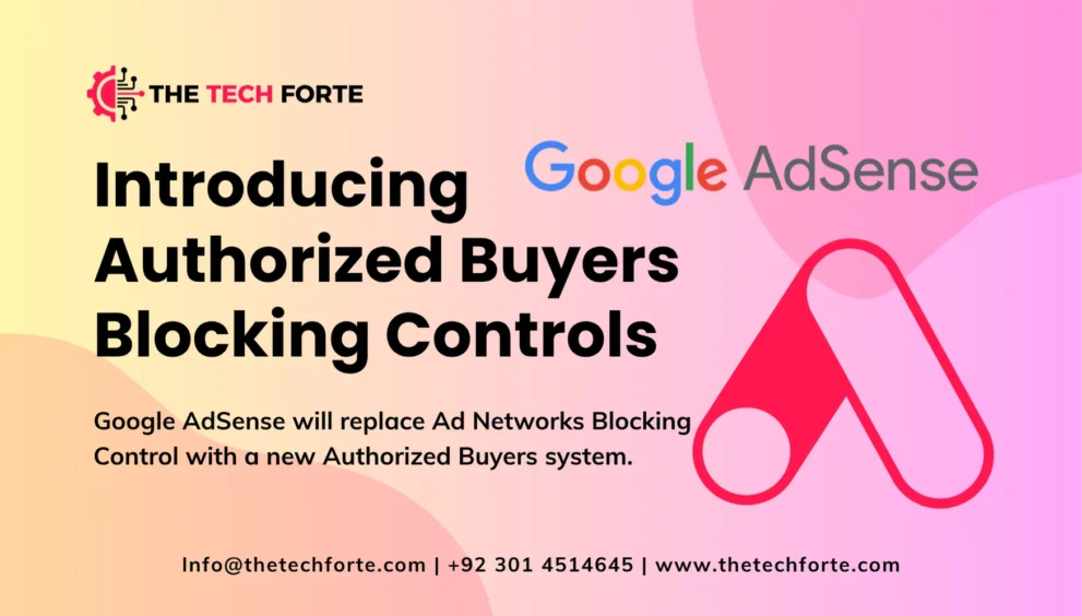 Google AdSense Authorized Buyers Explained: A Complete Guide to the New Ad Network Control System Google AdSense Authorized Buyers blocking controls