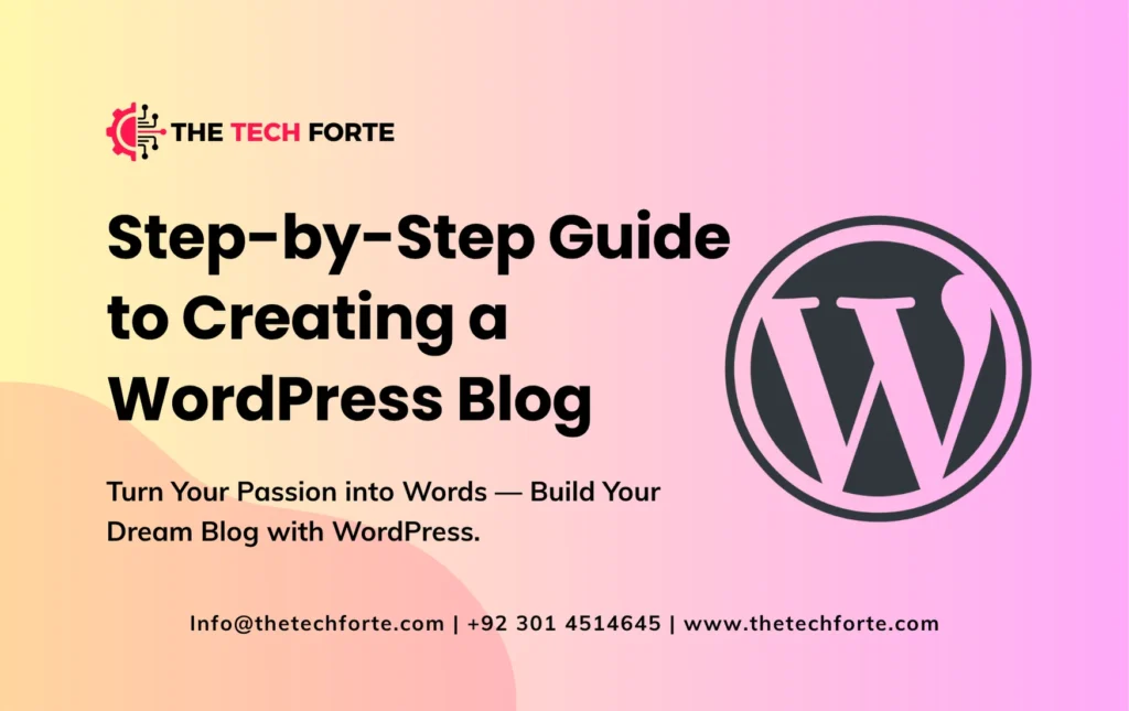 Step-by-Step Guide to Creating a WordPress Blog Step by Step Guide to Creating a WordPress Blog