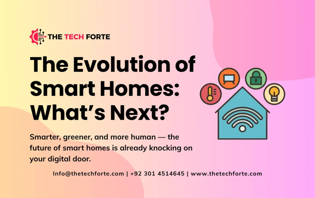 The Evolution of Smart Homes Whats Next
