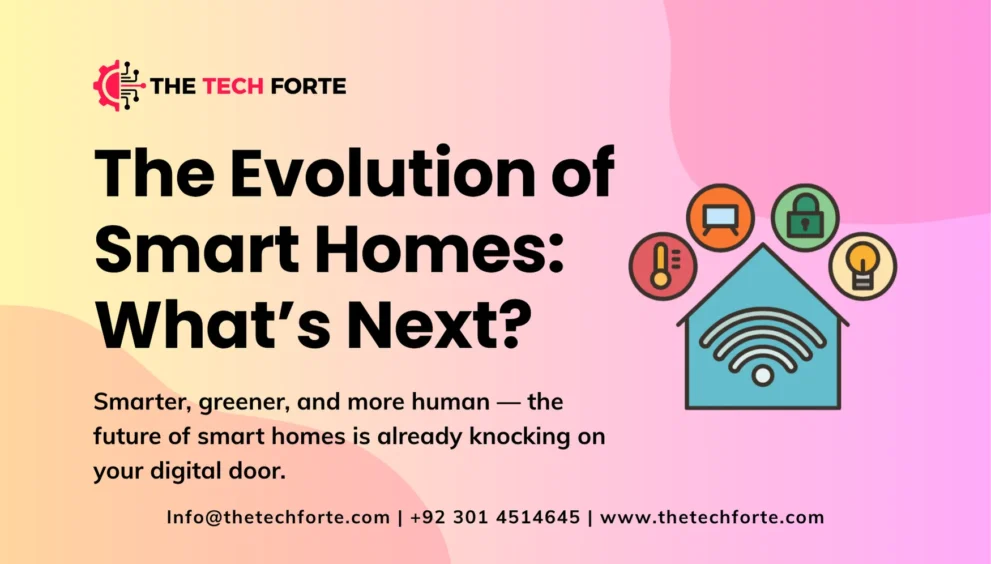 The Evolution of Smart Homes Whats Next