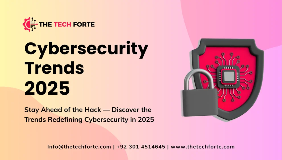 Cybersecurity Trends 2025: What You Need to Know Cybersecurity trends