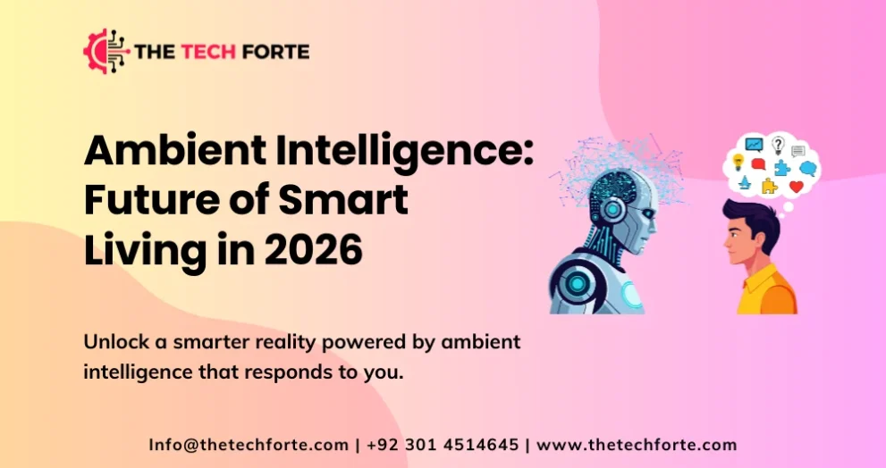 Ambient Intelligence: The Future of Smart Living in 2026