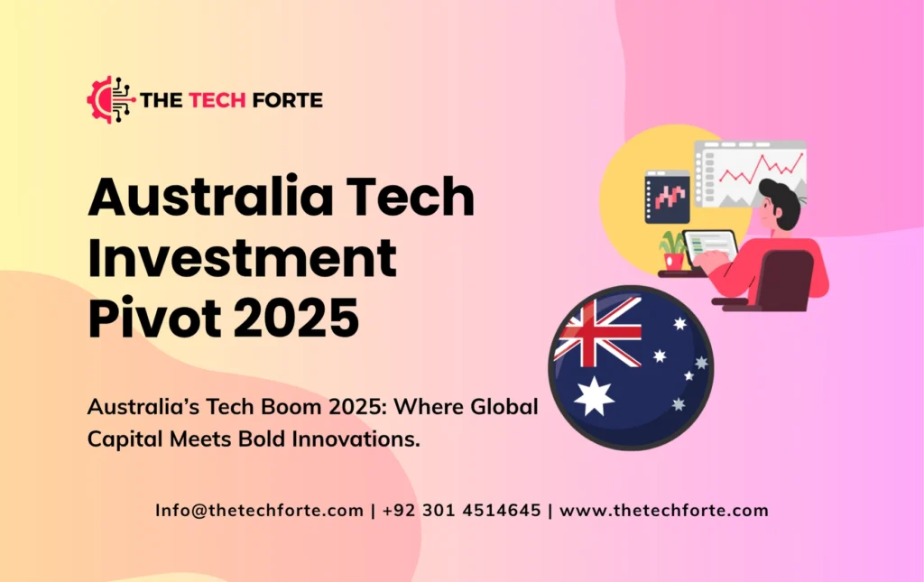 Australia Tech Investment Pivot 2025: Why Global Investors Are Betting on Aussie Scale-Up Growth Australia Tech Investment Pivot 2025 Why Global Investors Are Betting on Aussie Scale Up Growth
