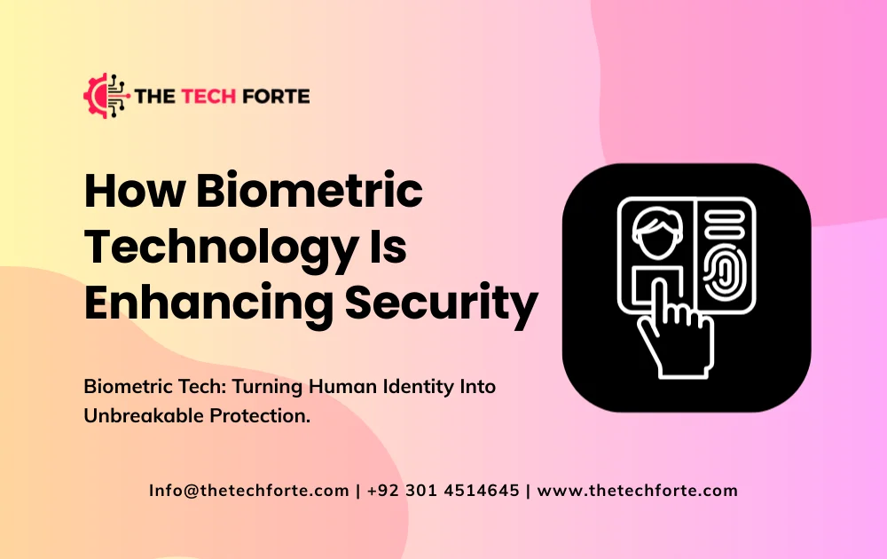 How Biometric Technology Is Enhancing Security in 2026