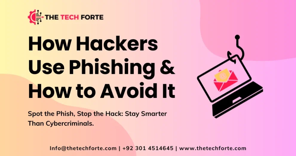 How Hackers Use Phishing & How to Avoid It