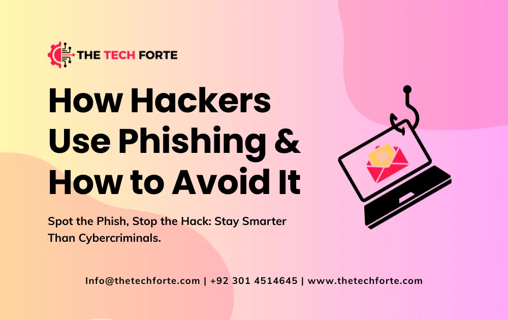 How Hackers Use Phishing How to Avoid It