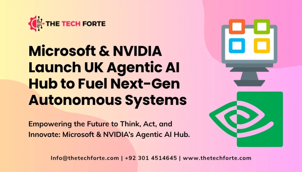 Microsoft & NVIDIA Launch UK Agentic AI Hub to Fuel Next-Gen Autonomous Systems Microsoft NVIDIA Launch UK Agentic AI Hub to Fuel Next Gen Autonomous Systems