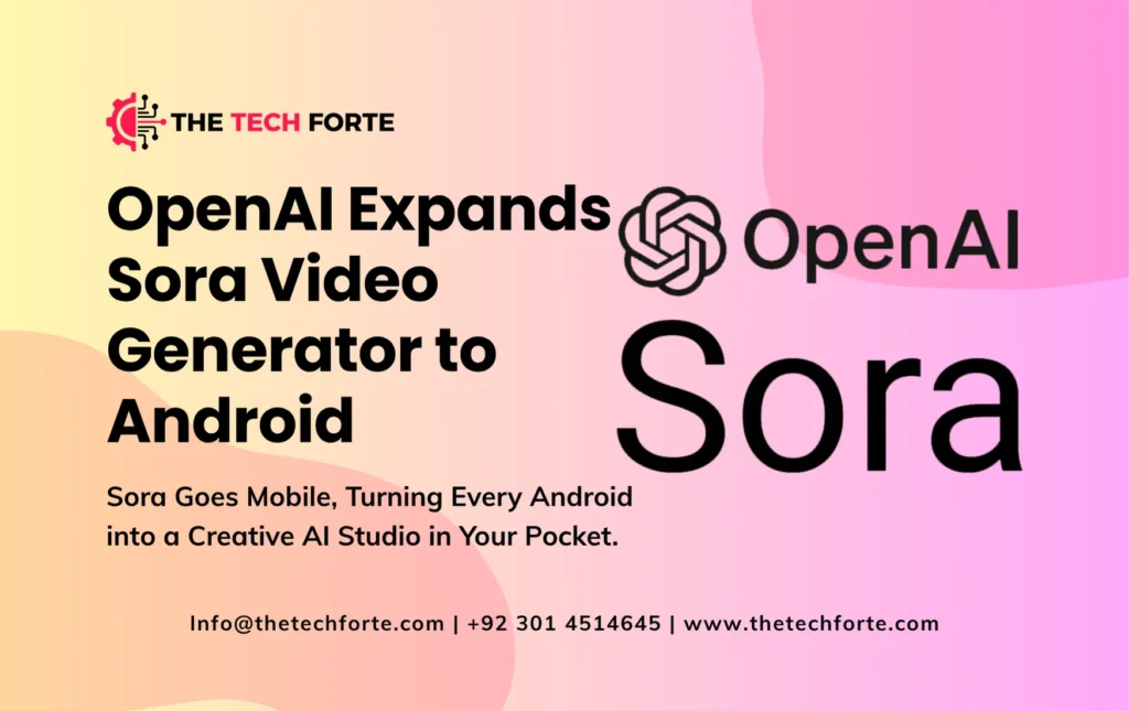 OpenAI Expands Sora Video Generator to Android — What This Means for Creative AI in the USA OpenAI Expands Sora Video Generator to Android — What This Means for Creative AI in the USA