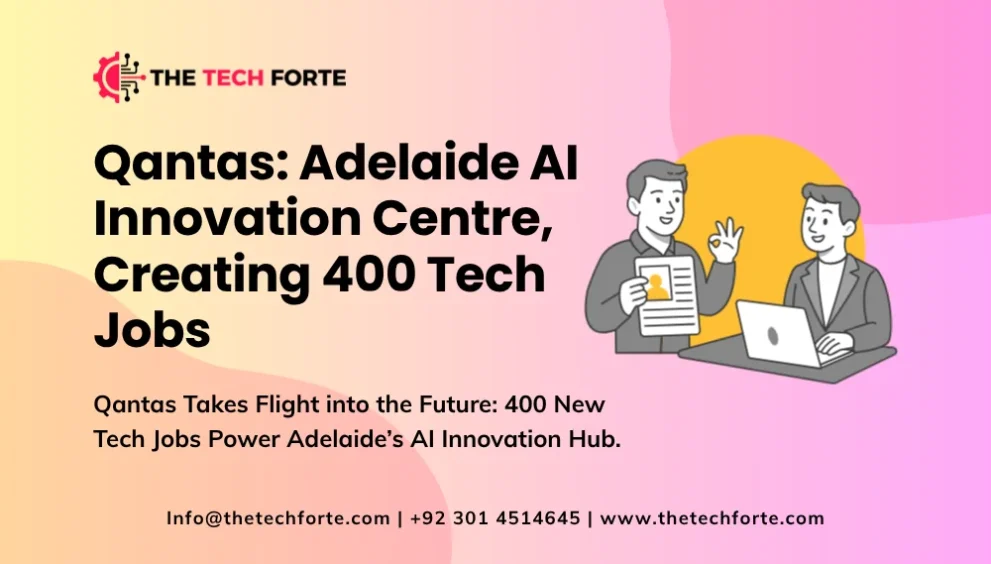 Qantas to Open Adelaide AI Innovation Centre, Creating 400 Tech Jobs and Transforming Airline IT Strategy Qantas to Open Adelaide AI Innovation Centre Creating 400 Tech Jobs and Transforming Airline IT Strategy