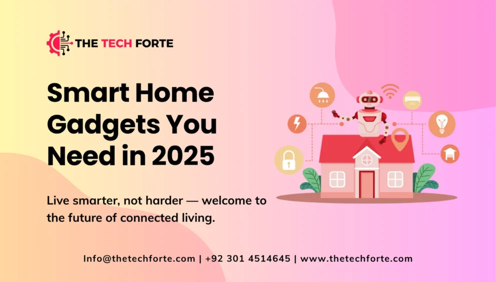 Smart Home Gadgets You Need in 2025 Smart Home Gadgets You Need in 2025