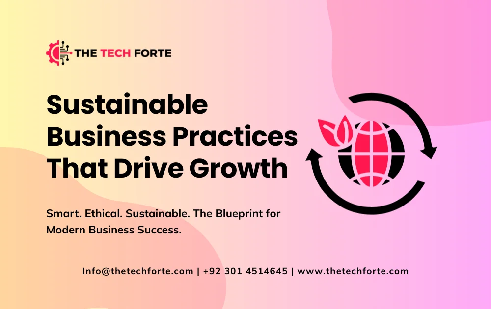 Sustainable Business Practices That Drive Growth