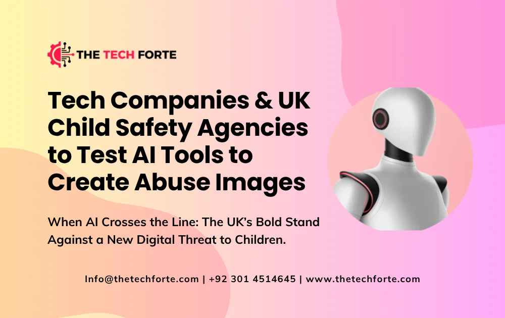 Tech companies and UK child safety agencies to test AI tools' ability to create abuse images Tech companies and UK child safety agencies to test AI tools ability to create abuse images