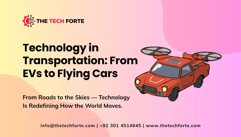 Technology in Transportation: From EVs to Flying Cars Technology in Transportation From EVs to Flying Cars