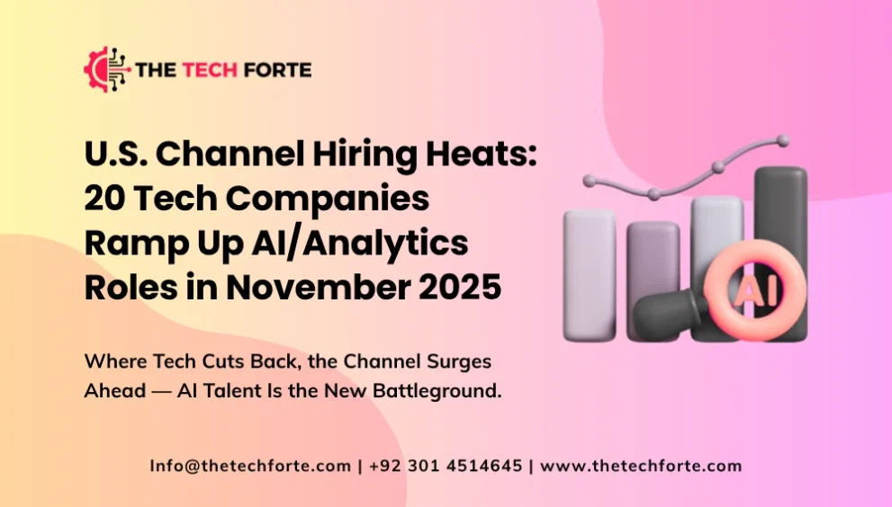 U.S. Channel Hiring Heats: 20 Tech Companies Ramp Up AI/Analytics Roles in November 2025 U.S. Channel Hiring Heats 20 Tech Companies Ramp Up AIAnalytics Roles in November 2025