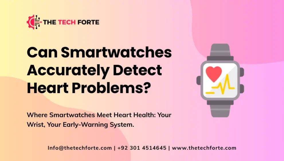 Can Smartwatches Detect Heart Problems? Can Smartwatches Detect Heart Problems?
