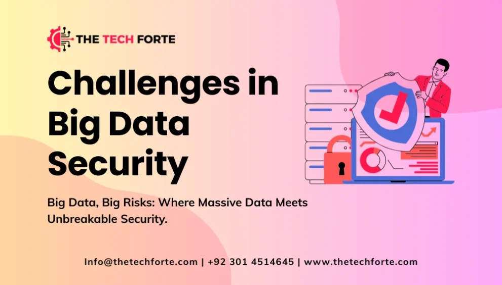 Challenges in Big Data Security: Key Risks & Solutions Explained Challenges in Big Data Security