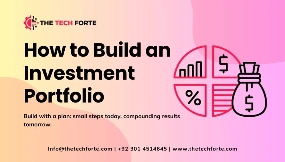 How to Build an Investment Portfolio: Beginner’s Step-by-Step Guide How to Build an Investment Portfolio