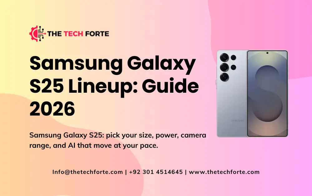 Samsung Galaxy S25 Lineup: Full Features, Specs & Release Guide Samsung Galaxy S25 Lineup