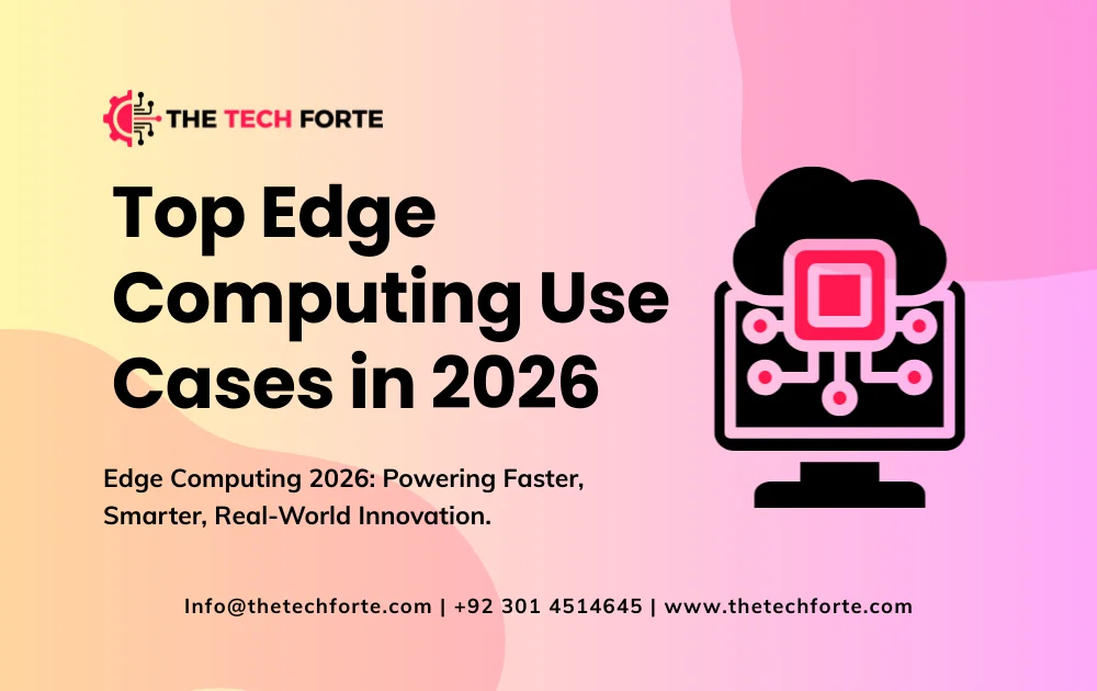 Top Edge Computing Use Cases in 2026: Real-World Applications & Benefits Top Edge Computing Use Cases in 2026 Real World Applications Benefits