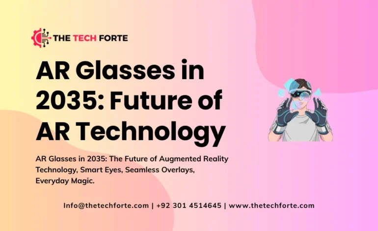 AR Glasses in 2035 The Future of Augmented Reality Technology