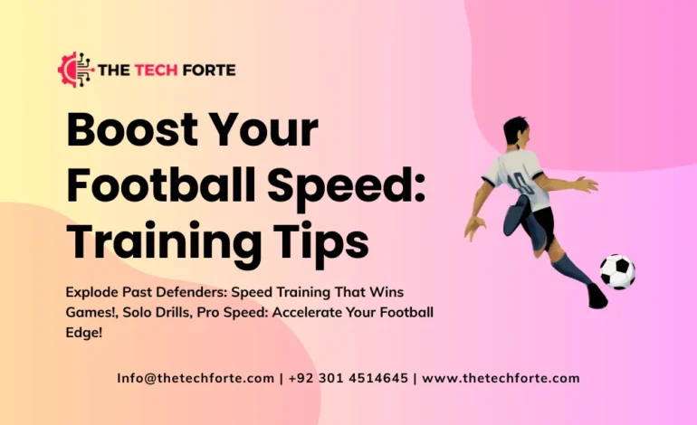 Boost Your Football Speed Training Tips & Drills