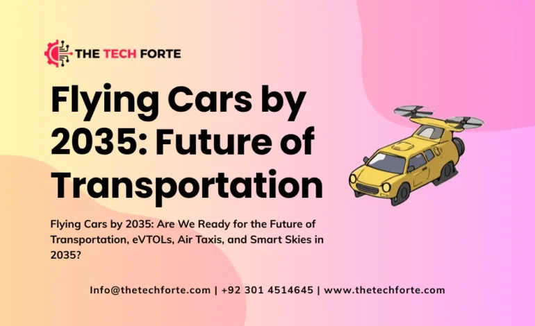 Flying Cars by 2035: Are We Ready for the Future of Transportation?