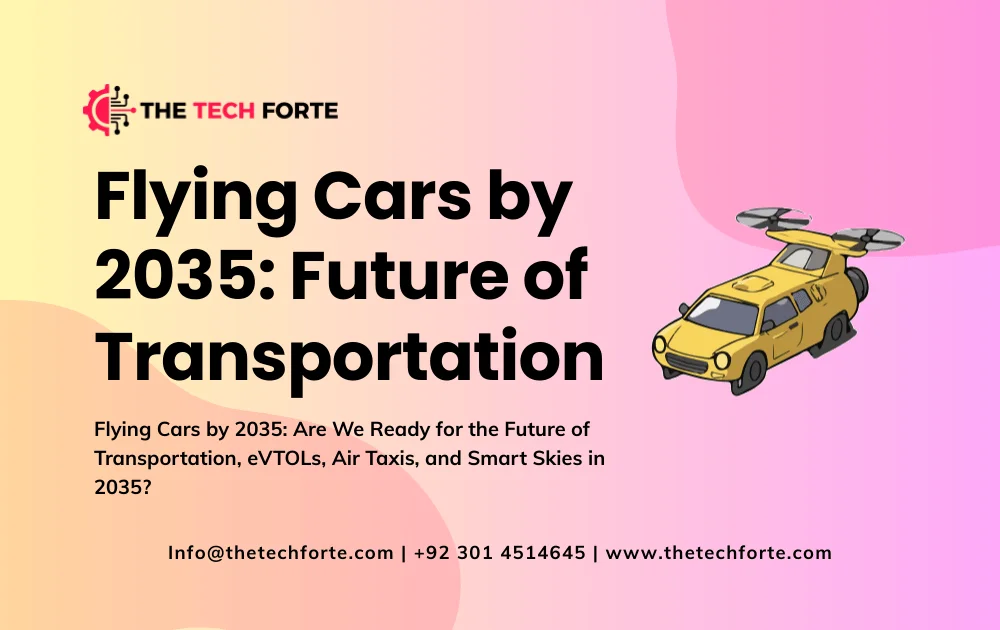 Flying Cars by 2035: Are We Ready for the Future of Transportation?