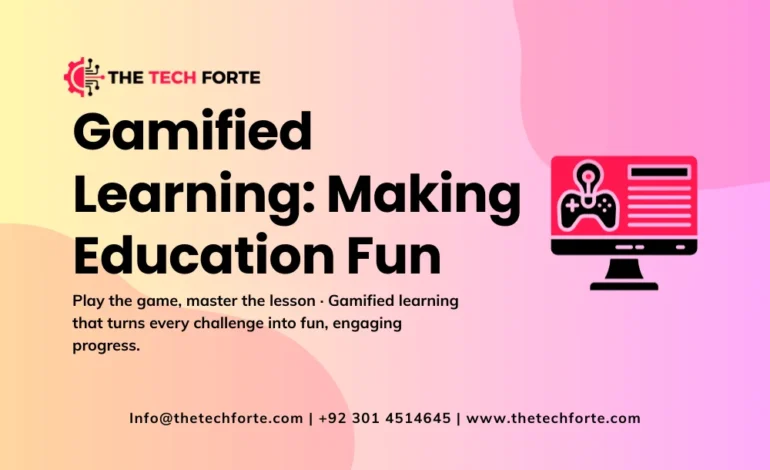 Gamified Learning Making Education Fun and Engaging