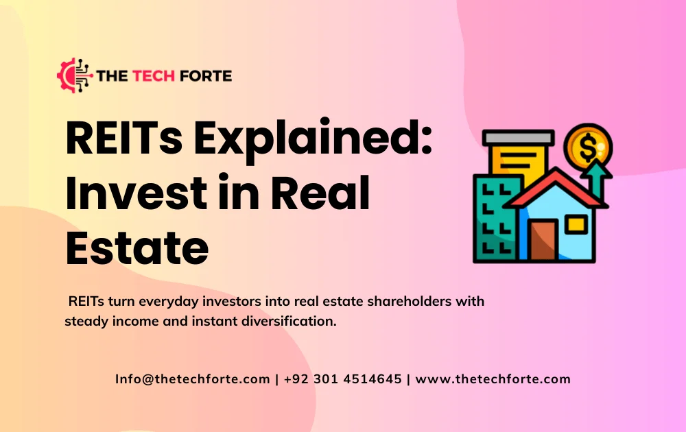 REITs Explained: Invest in Real Estate Without Buying Property