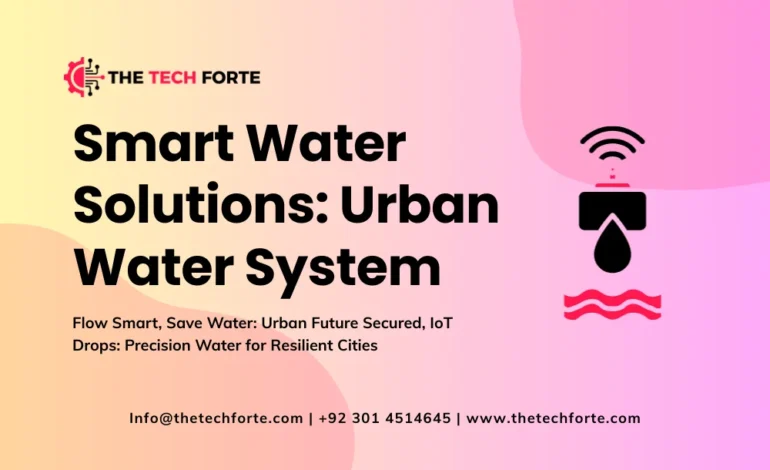 Smart Water Solutions Efficient Urban Water Management